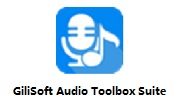 GiliSoft Audio Toolbox Suite v8.5绿色版